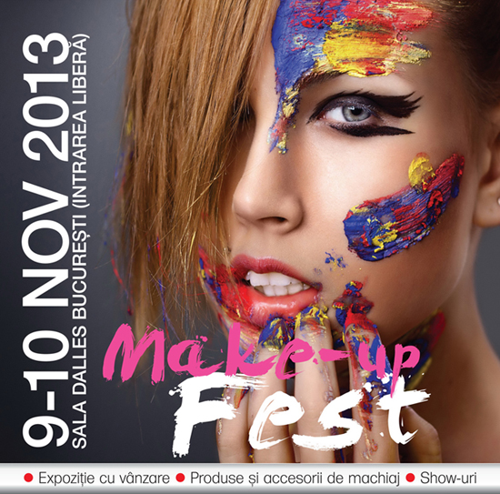 MAKE-UP FEST 2013, PRIMUL FESTIVAL DE MACHIAJ DIN ROMANIA